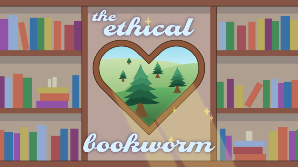 graphic illustration of a bookshelf split in the middle by a frame with a heart shaped window looking out to green trees on a field. above and below the window are the words "the ethical bookworm"